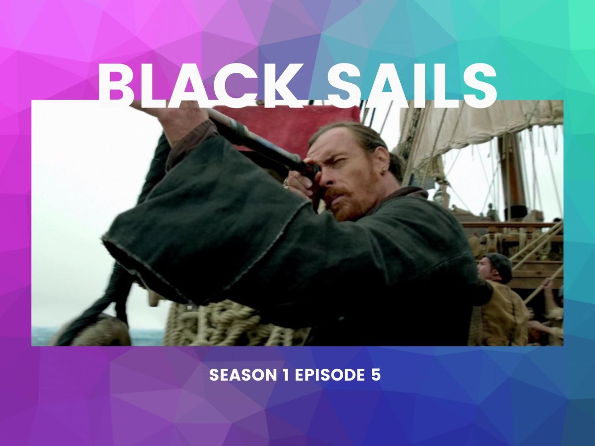 Black Sails Season 1 Episode 5 Review –&nbsp;V