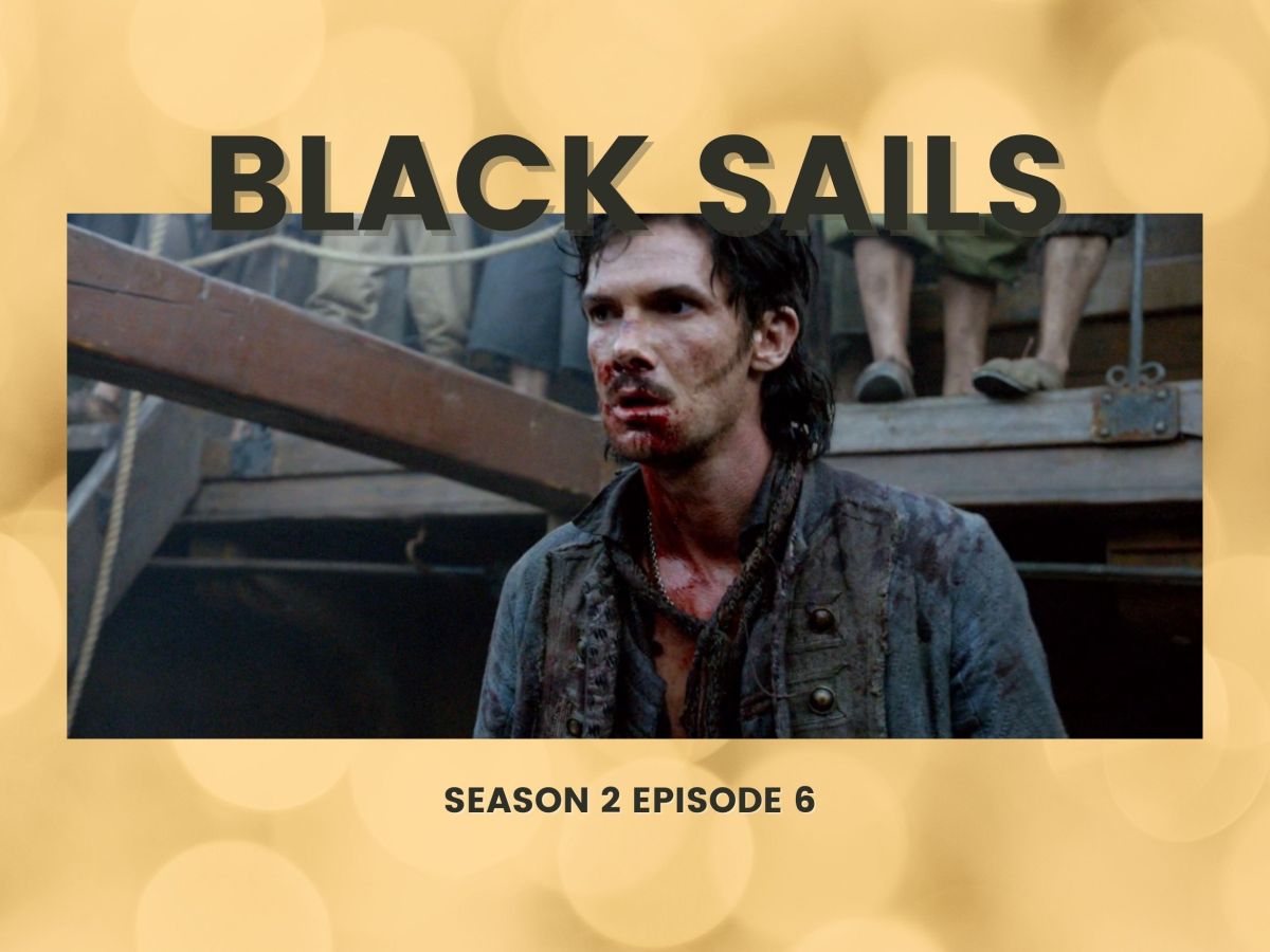 Black Sails Season 2 Episode 6 Review –&nbsp;XIV