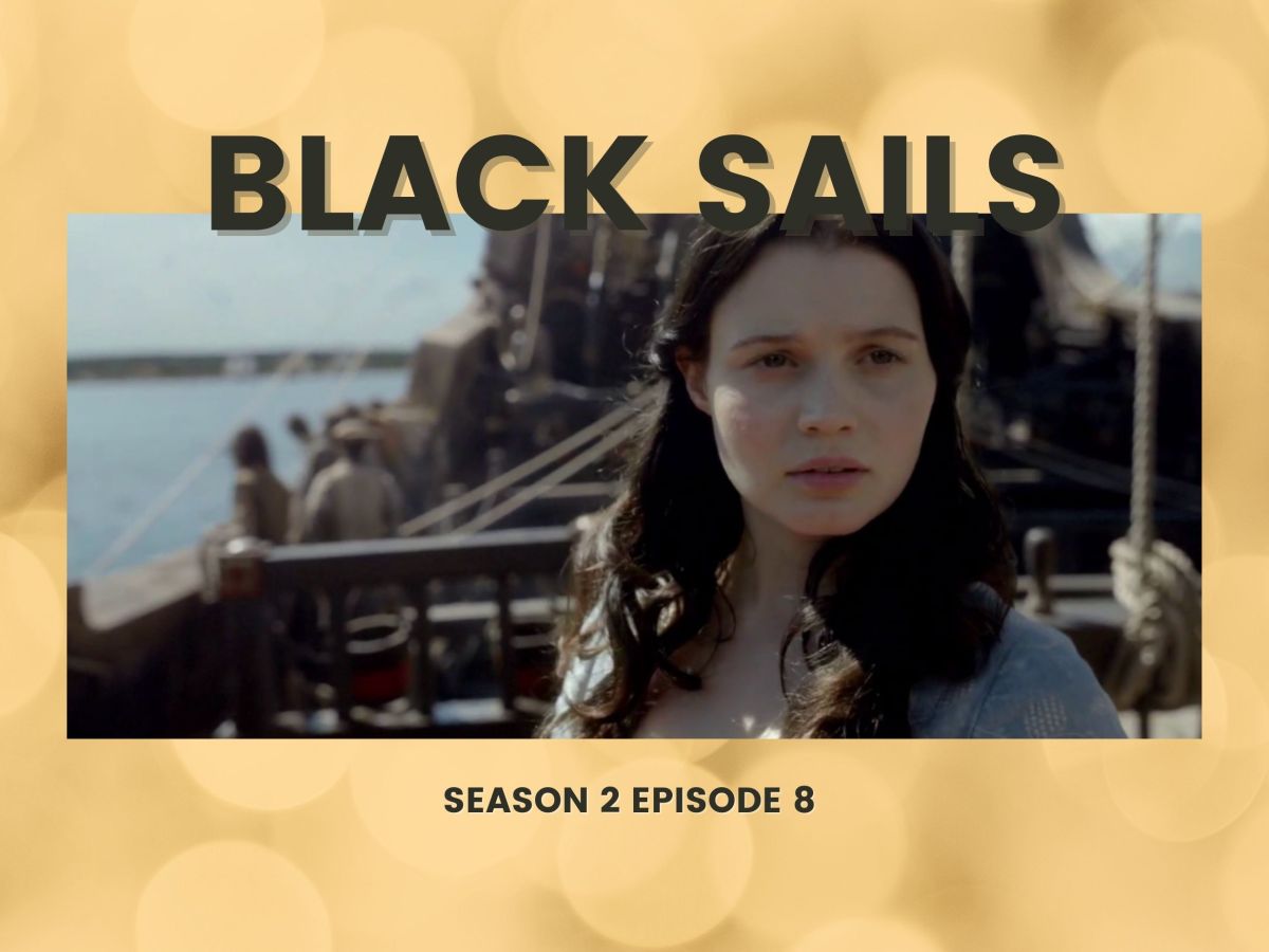 Black Sails Season 2 Episode 8 Review –&nbsp;XVI