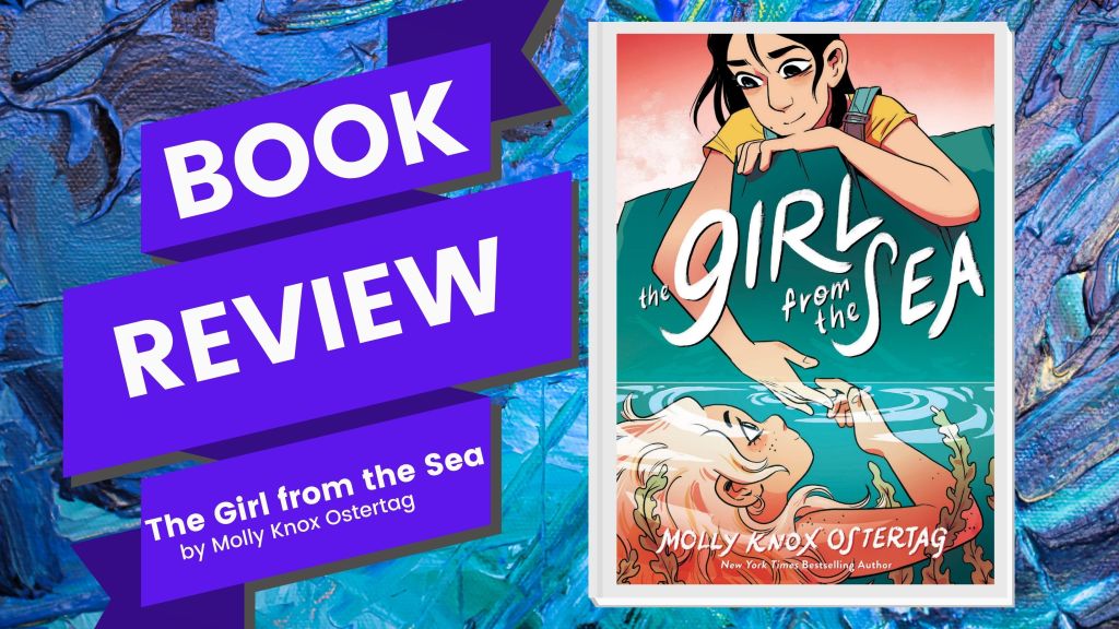 The Girl from the Sea by Molly Ostertag