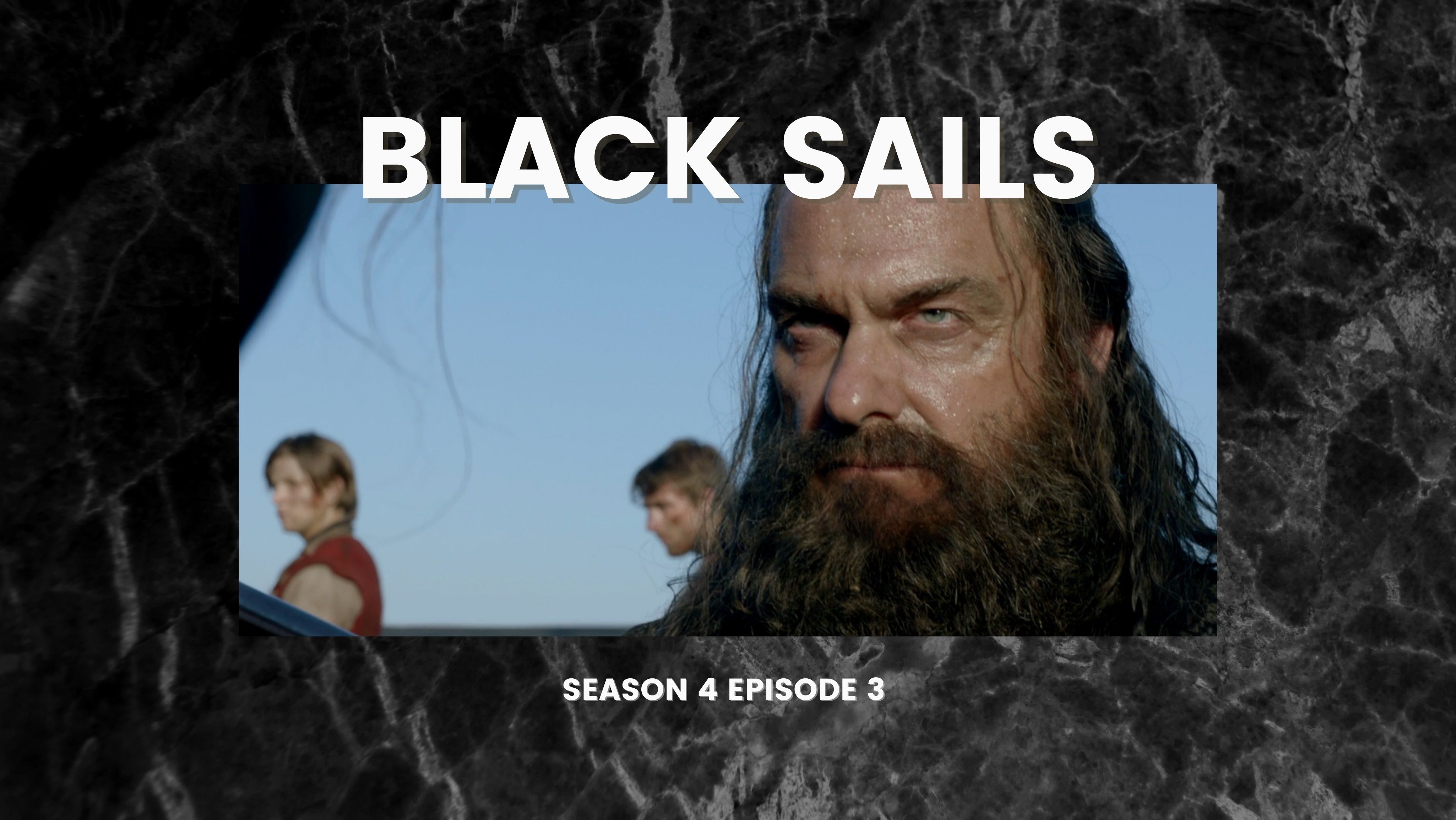 Black Sails Season 4 Episode 3 Review XXXI Roar Cat