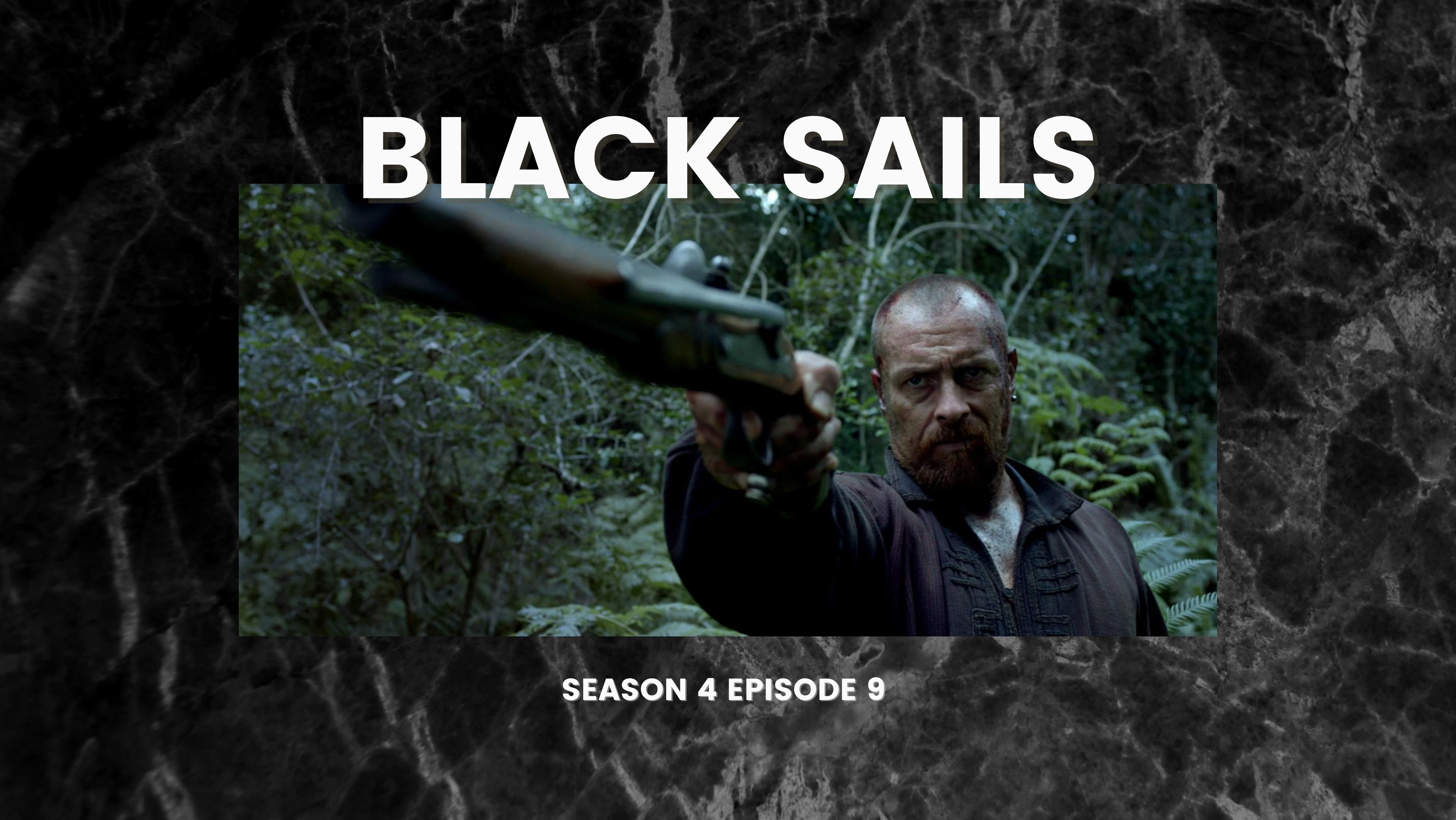 Black Sails Episode Reviews Roar Cat Reads