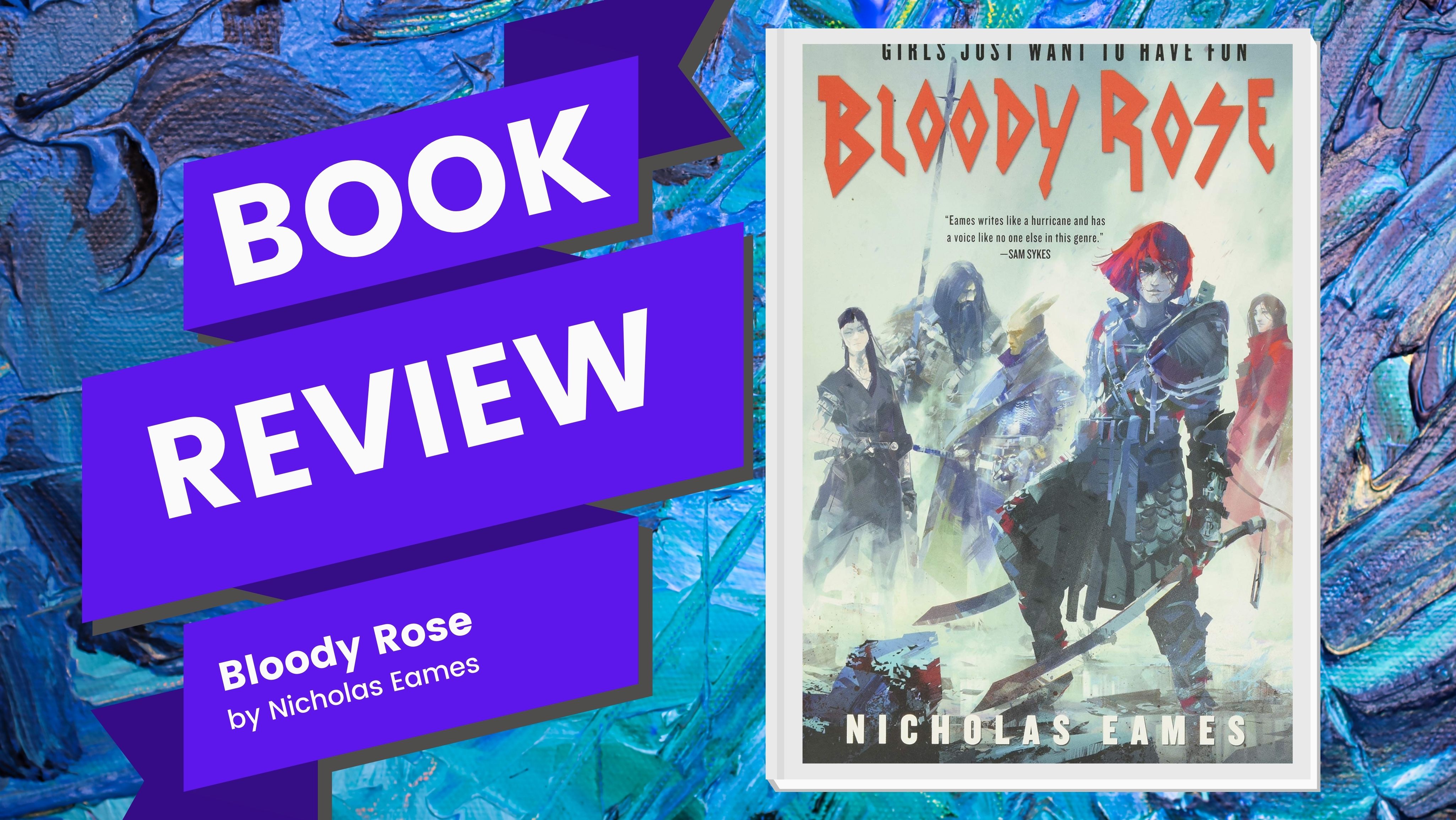 Bloody Rose by Nicholas Eames – Roar Cat Reads