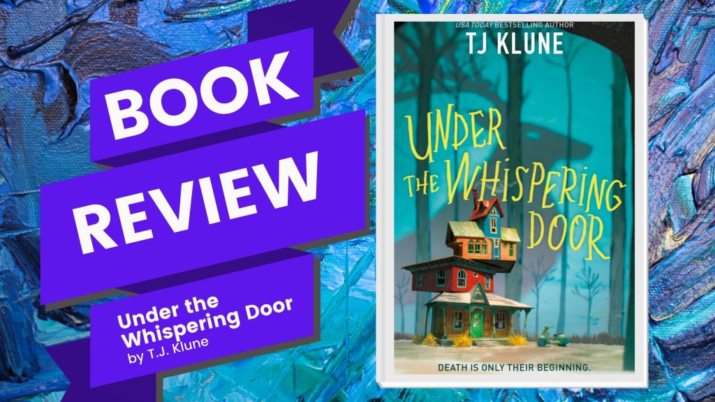 Under the Whispering Door T.J. Klune