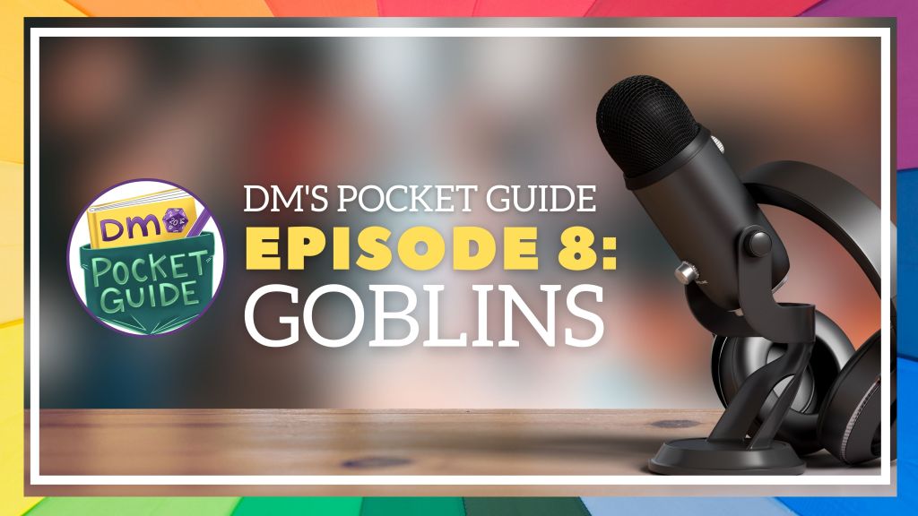 Episode 8 Goblins