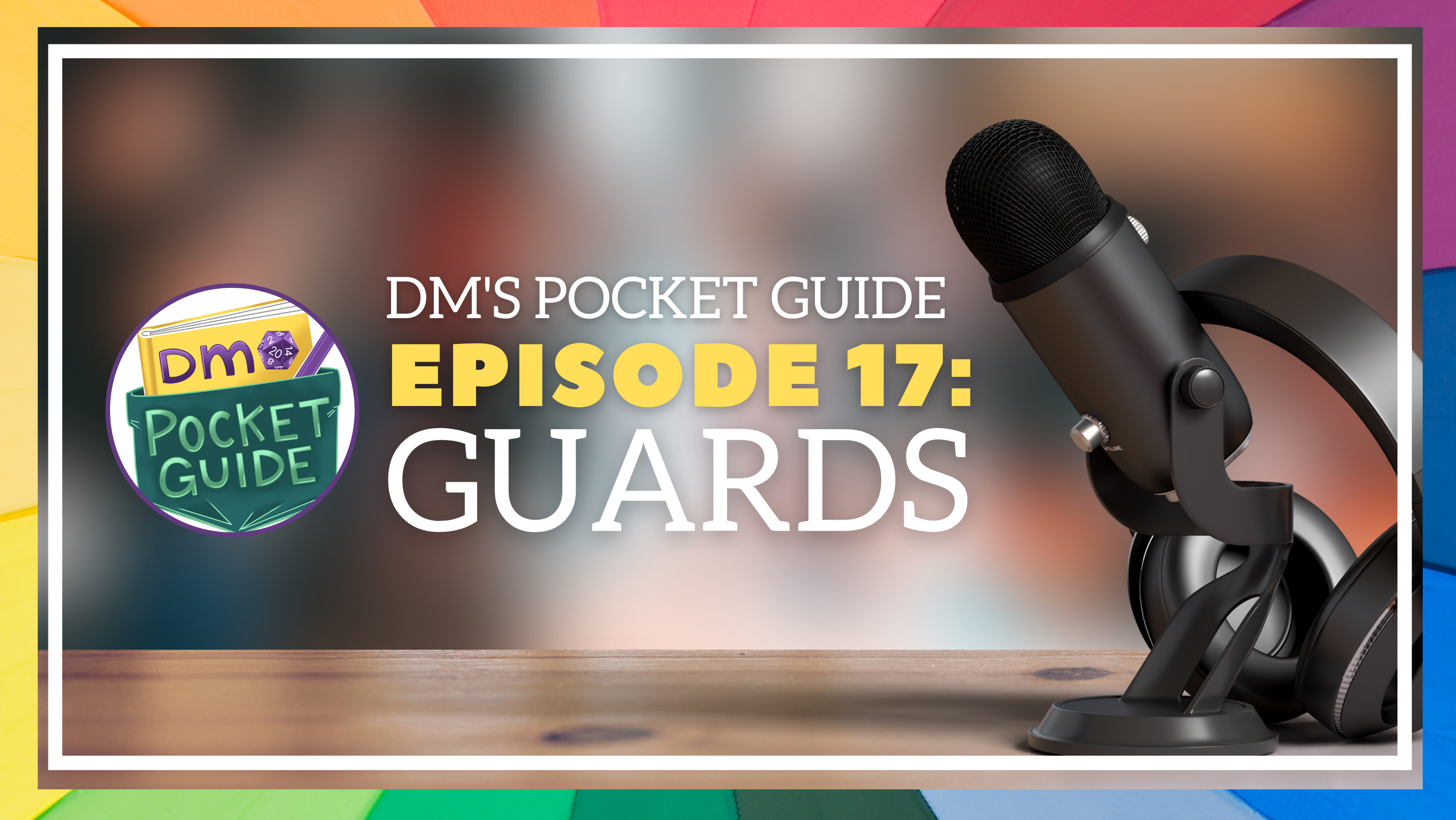 DM’s Pocket Guide Ep 17: Guards – Roar Cat Reads