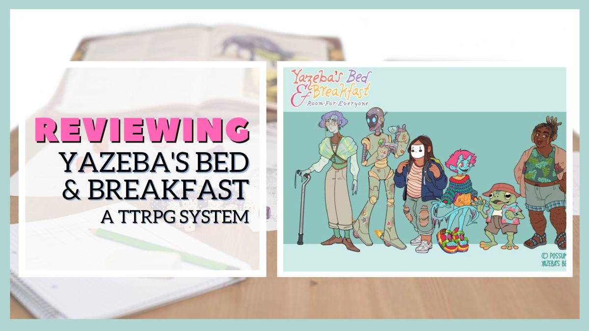 Yazeba’s Bed & Breakfast Review:  A Legacy RPG by Possum Creek Games Coming&nbsp;Soon!