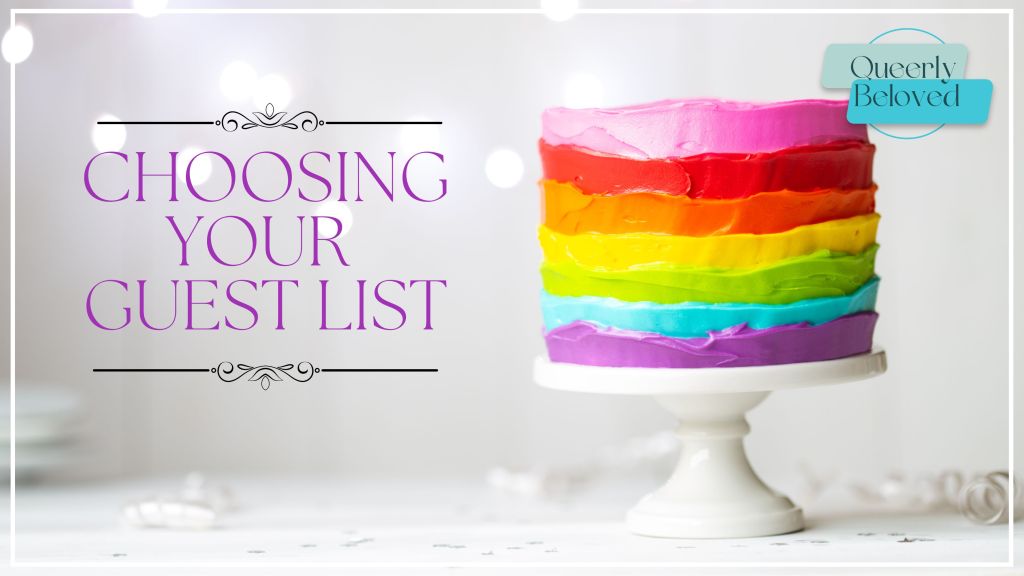 Queerly Beloved: Choosing Your Guest List for a Gay&nbsp;Wedding