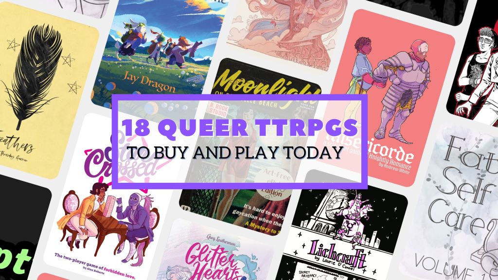 18 Queer TTRPGs to Buy and Play&nbsp;Today